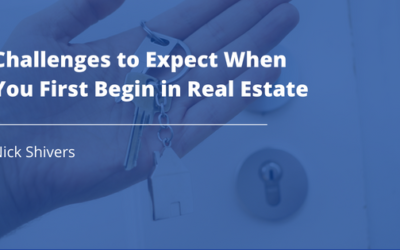 Challenges to Expect When You First Begin in Real Estate