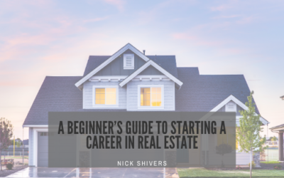 A Beginner’s Guide to Starting a Career in Real Estate