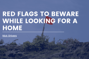 Red Flags To Beware While Looking For A Home (1) Min