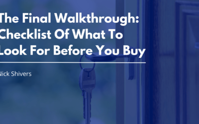 The Final Walkthrough: Checklist Of What To Look For Before You Buy