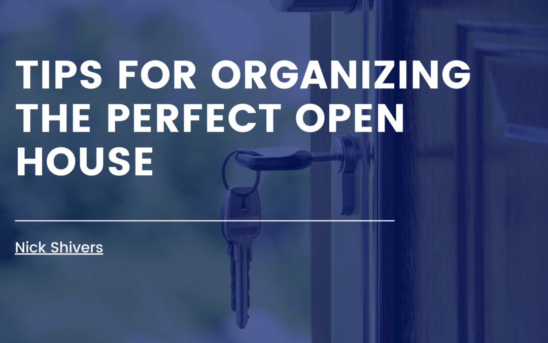 Tips For Organizing The Perfect Open House (1) Min